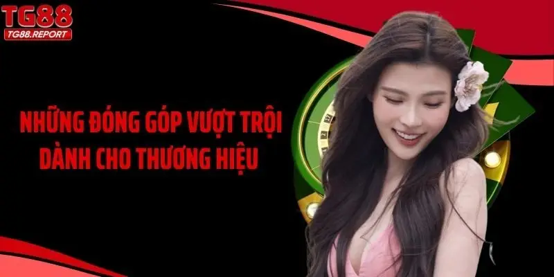 Những đóng góp vượt trội dành cho thương hiệu 