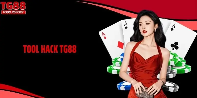 Tool Hack TG88: Sự Thật Phía Sau Lời Quảng Bá Đầy Cám Dỗ